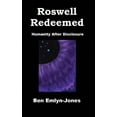 thumbnail image 1 of Roswell Redeemed: Humanity After Disclosure, (Paperback), 1 of 1
