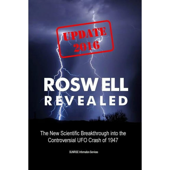 Roswell Revealed: The New Scientific Breakthrough into the Controversial UFO Crash of 1947 (International English / Upda, (Paperback)
