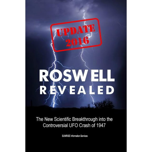 Roswell Revealed: The New Scientific Breakthrough into the Controversial UFO Crash of 1947 (U.S. English / Update 2016), (Paperback)