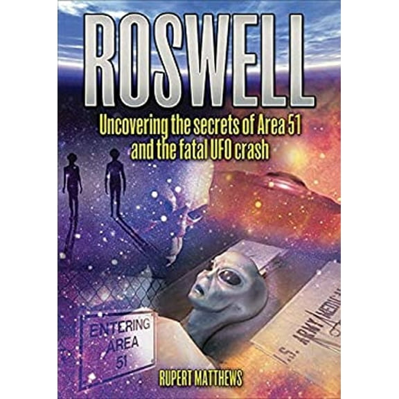 Pre-Owned Roswell: Uncovering the Secrets of Area 51 and the Fatal UFO Crash Hardcover