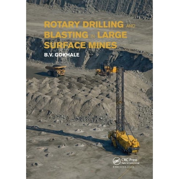 Rotary Drilling and Blasting in Large Surface Mines, (Paperback)