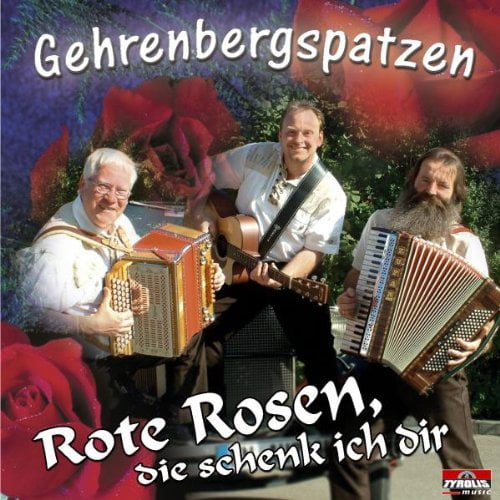 Rote Rosen,die Schenk Ich Dir Gehrenbergspatzen (CD)