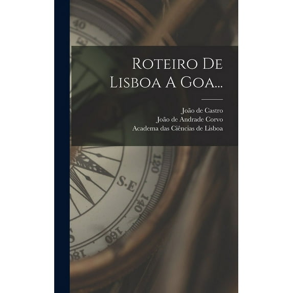 Roteiro De Lisboa A Goa... (Hardcover)