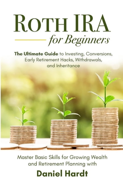 Roth IRA for Beginners The Ultimate Guide to Kuwait Ubuy