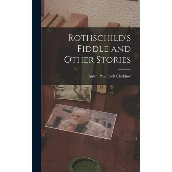 Rothschild's Fiddle and Other Stories, (Hardcover)