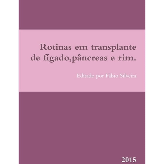 Rotinas em transplante de fÃgado, pâncreas e rim., (Paperback)