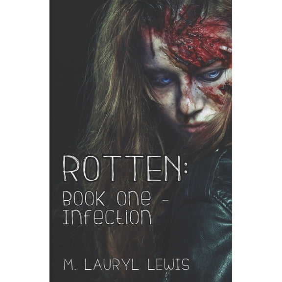 Rotten: Book One - Infection