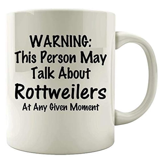 Rottweiler Humor 11 oz Coffee Mug - Gift for Dog Lovers White Ceramic