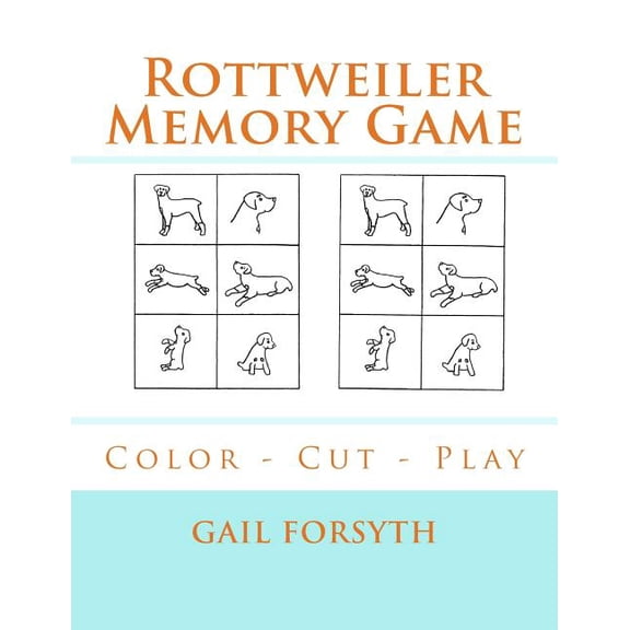 Rottweiler Memory Game: Color - Cut - Play, (Paperback)