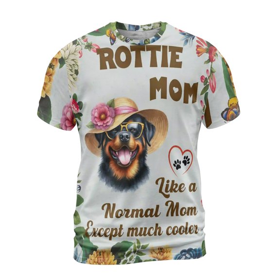 Rottweiler Mom Like a Normal Mom Except Much Cooler Happy Mother's Day All Over Print 3D Shirt Unisex Merch Rottie Dog Lover Gifts Idea - 02004
