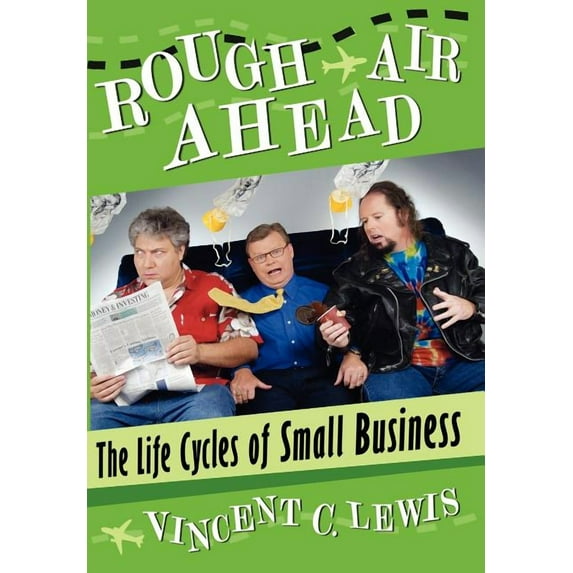 Rough Air Ahead : The Life Cycles of Small Business