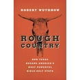 thumbnail image 1 of Pre-Owned Rough Country: How Texas Became America S Most Powerful Bible-Belt State (Hardcover) 0691159890 9780691159898, 1 of 1