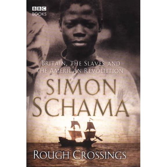 Pre-Owned 'ROUGH CROSSINGS: BRITAIN, THE SLAVES AND THE AMERICAN REVOLUTION' (Hardcover) 0563487097 9780563487098