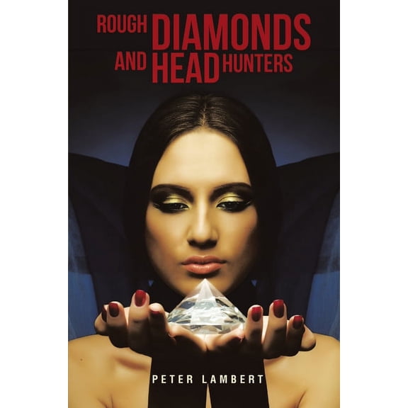 Rough Diamonds and Head Hunters (Paperback)
