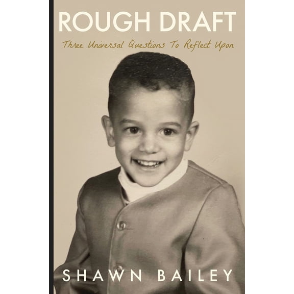 Rough Draft: Three Universal Questions to Reflect Upon, (Paperback)