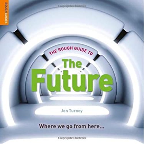 Pre-Owned The Rough Guide to the Future (Paperback) 1858287812 9781858287812