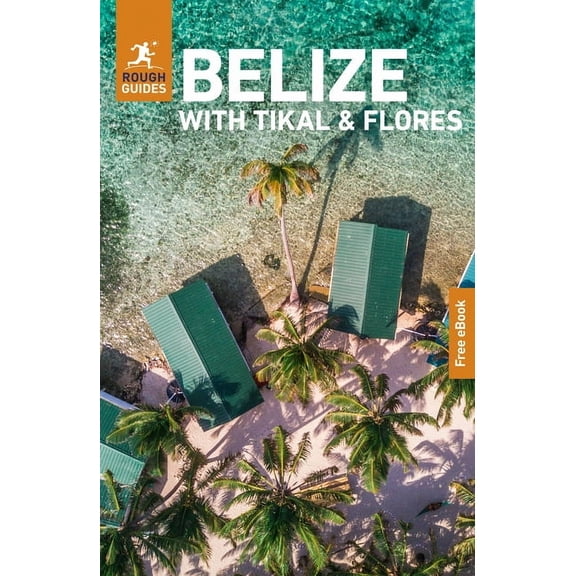 Rough Guides Rough Guides Belize with Tikal and Flores: Travel Guide with eBook, (Paperback)