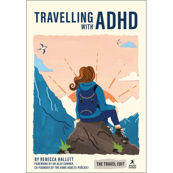 Rough Guides Travel Edit Rough Guides Travel Edit: Travelling with ADHD: Adhd-Friendly Travel Stress-Free Planning Sensory-Friendly Tips Practica, (Paperback)