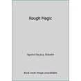 thumbnail image 1 of Pre-Owned Rough Magic (Paperback) 0822223325 9780822223320, 1 of 1