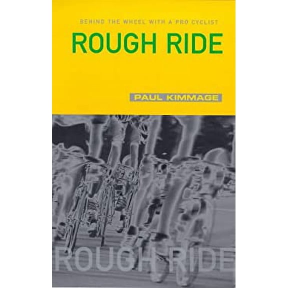 Pre-Owned Rough Ride: Behind the Wheel with a Pro Cyclist (Paperback) 0224051458 9780224051453