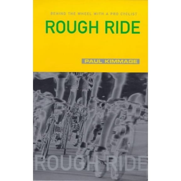 Pre-Owned Rough Ride: Behind the Wheel with a Pro Cyclist (Paperback) 0224051458 9780224051453