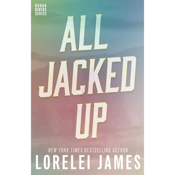 Rough Riders Book All Jacked Up, Book 8, (Paperback)