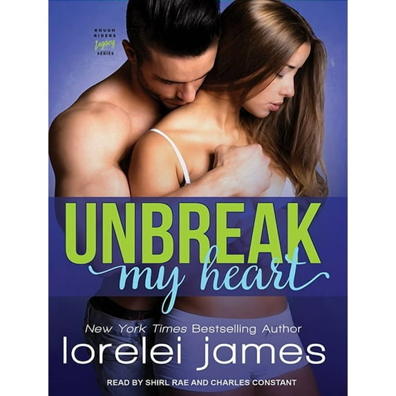 Rough Riders Legacy: Unbreak My Heart (Audiobook)