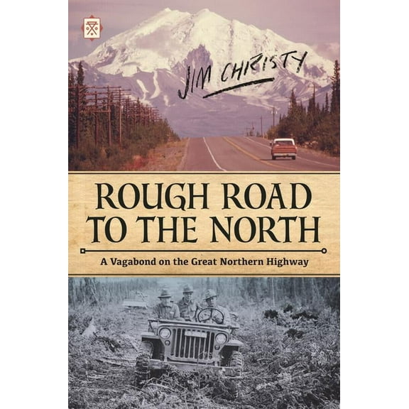 Rough Road to the North Jim Christy (Paperback)