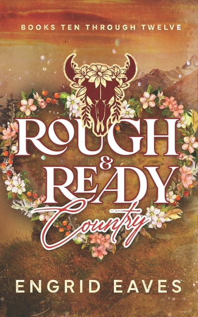 Rough &amp; Ready Country (Books 10-12): Cowboy Mountain Man / Curvy Girl Romances, (Paperback)
