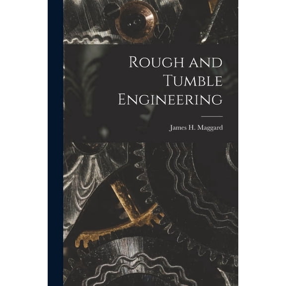 Rough and Tumble Engineering, (Paperback)