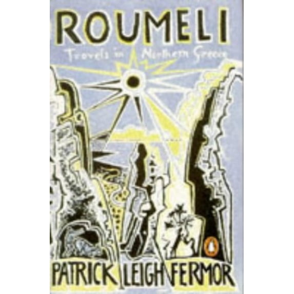 Pre-Owned Roumeli: Travels in Northern Greece (Penguin Travel Library) Paperback - USED