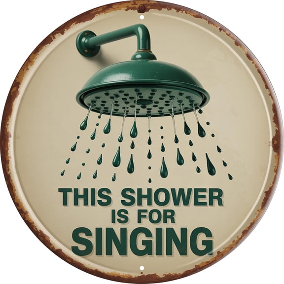 Round Metal Shower for Singing Wall Sign, Humorous Bathroom Decor Plaque, 8 x 8 Inch, Music Gift