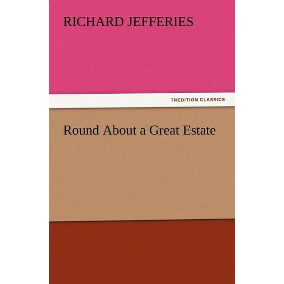 Round about a Great Estate (Paperback)
