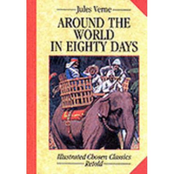 Pre-Owned Round the World in Eighty Days (Chosen Classics) (Paperback) 0710509413 9780710509413