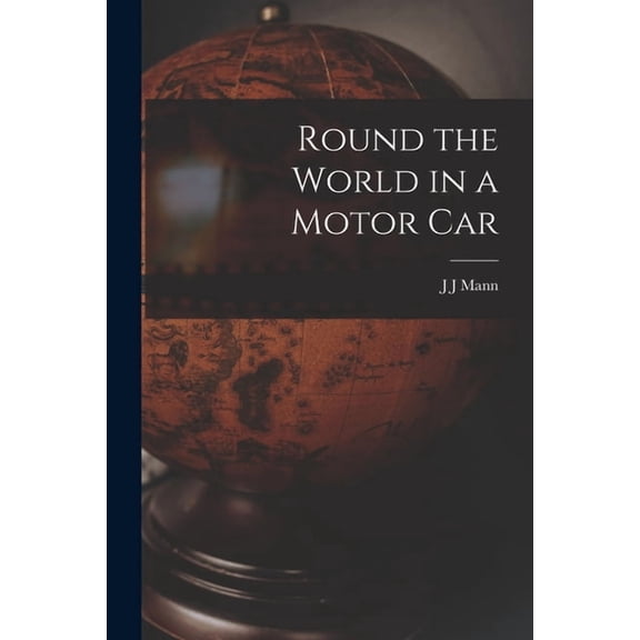 Round the World in a Motor Car, (Paperback)