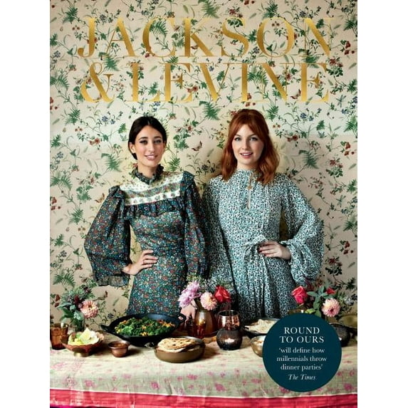 Round to Ours : Setting the Mood and Cooking the Food: Menus for Every Gathering (Hardcover)