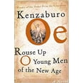 thumbnail image 1 of Pre-Owned Rouse Up O Young Men of the New Age! (Hardcover) by Kenzaburo Oe, John Nathan, 1 of 1