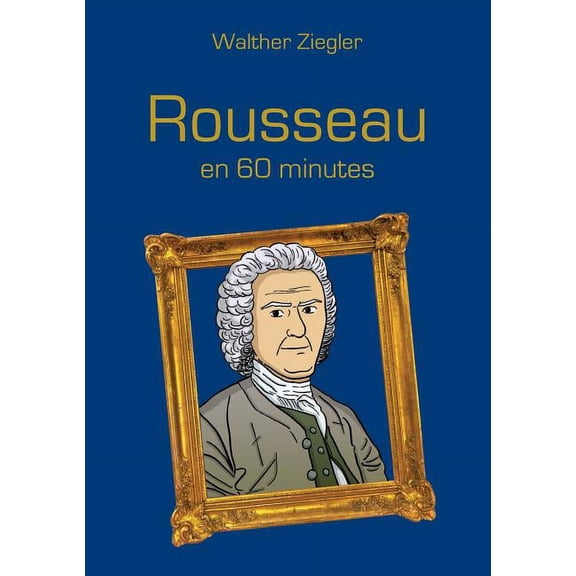 Rousseau en 60 minutes, (Paperback)
