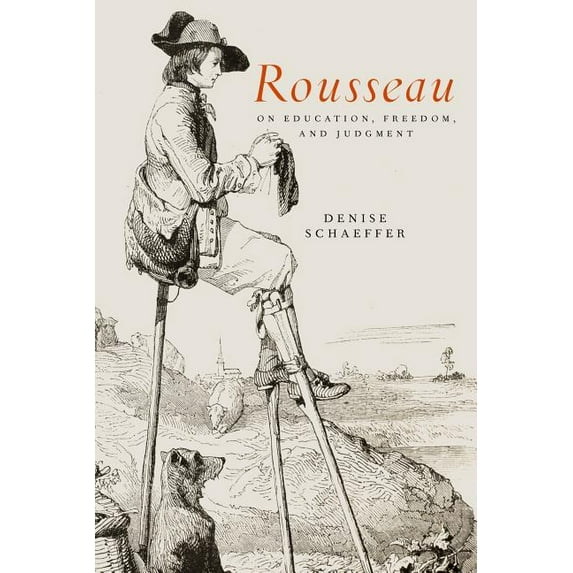 Rousseau on Education, Freedom, and Judgment, (Paperback)