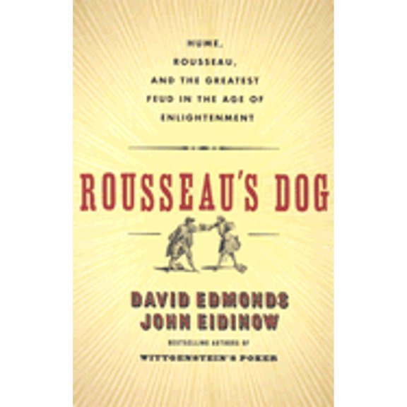 Pre-Owned Rousseau's Dog: Two Great Thinkers at War in the Age of Enlightenment (Hardcover) 0060744901 9780060744908