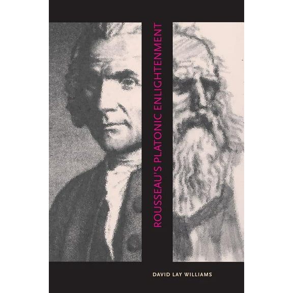 Rousseau's Platonic Enlightenment, (Paperback)