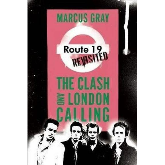 Route 19 Revisited : The Clash and London Calling (Paperback)