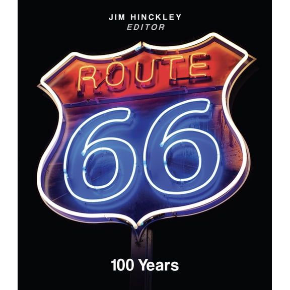 Route 66: 100 Years, (Hardcover)