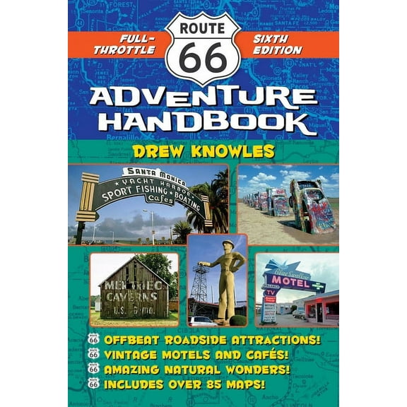 Route 66 Adventure Handbook Route 66 Adventure Handbook: Full-Throttle Sixth Edition, (Paperback)