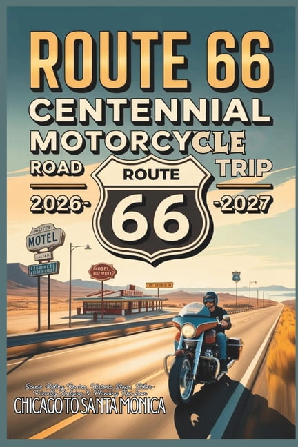 The Route 66 Centennial Travel Route 66 Centennial Motorcycle Road Trip Route 66 Centennial Travel Route 66 Centennial Motorcycle Road Trip 2026 2027 Scenic Riding Routes Historic Stops Biker Friendly Lodging Amp P Paperb B9a5f5f3 069f 4ec2 Bd5a 
