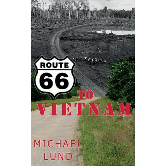 Route 66 to Vietnam: A Draftee's Story, (Paperback)