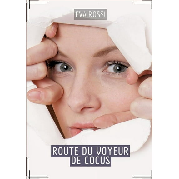 Route du Voyeur de Cocus: Contes Érotiques Français - Exploration Intime du Sexe Hard, (Paperback)