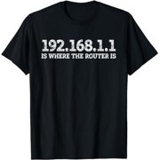 Router IP Address 192.168.1.1 Nerd Geek Networking T-Shirt