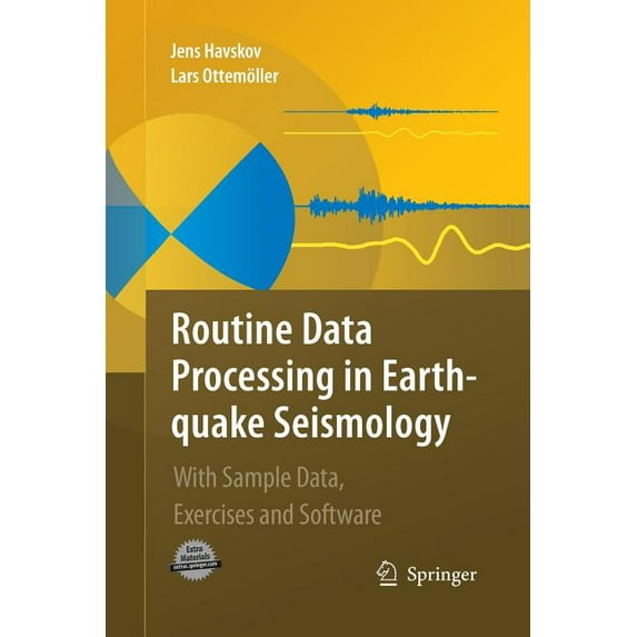 Routine Data Processing in Earthquake Seismology : With Sample Data, Exercises and Software