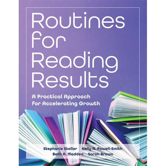 Routines for Reading Results: A Practical Approach for Accelerating Growth (Science of Reading, Reading Intervention, Ph, (Paperback)